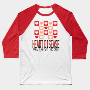 Heart disease awareness month Baseball T-Shirt